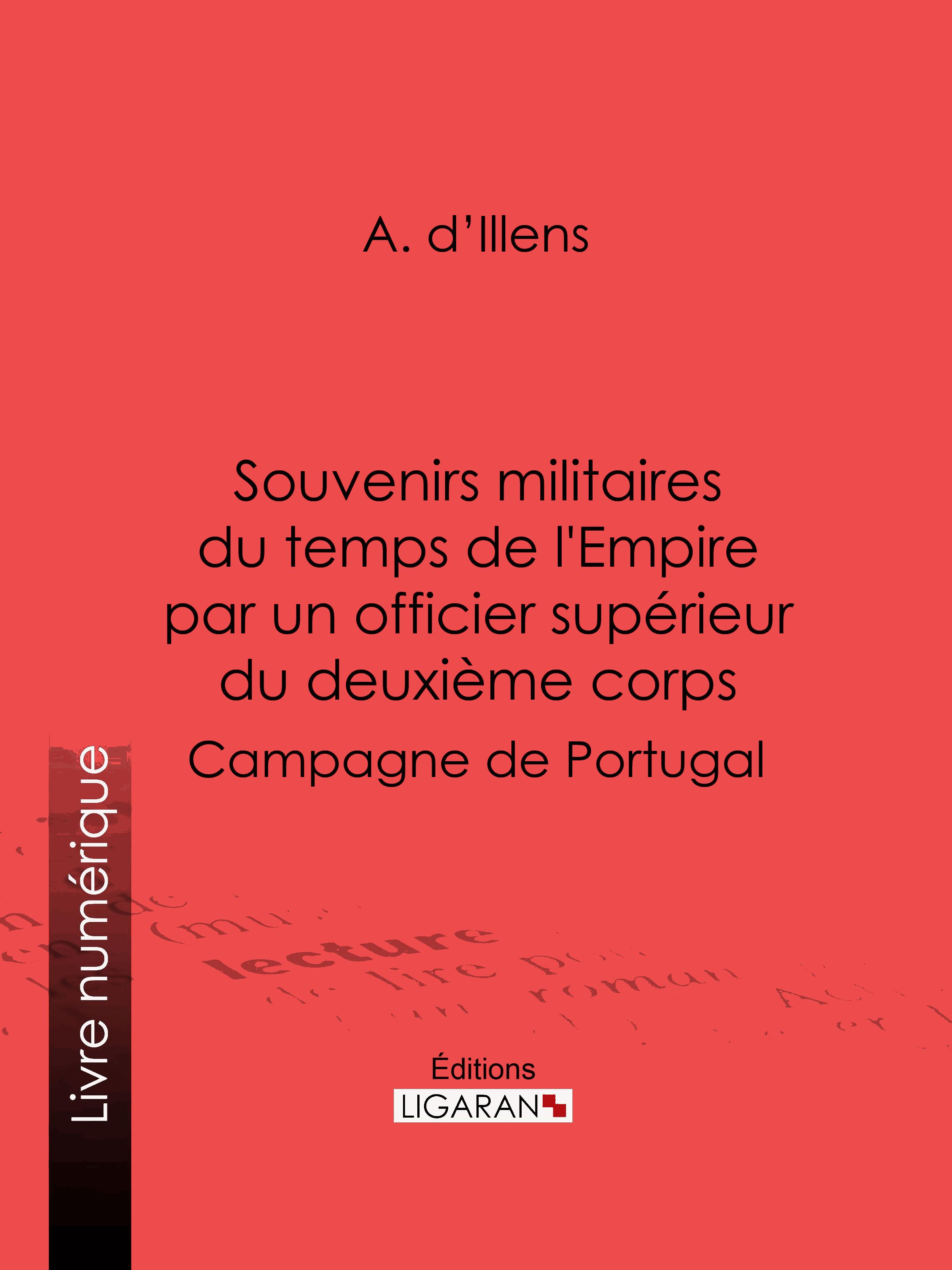 Souvenirs militaires du temps de l'Empire par un officier supérieur du deuxième corps