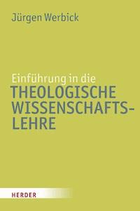 Einführung in die Theologische Wissenschaftslehre - Jürgen Werbick - ebook