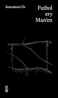 Futbol ery Man'en - Ōe Kenzaburō - ebook + książka