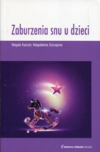 Zaburzenia snu u dzieci - Kaczor Magda, Szczęsna Magdalena - książka