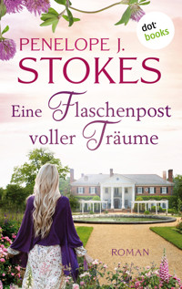 Eine Flaschenpost voller Träume: Vier mutige Frauen in den Stürmen der Zeit - Penelope Stokes - ebook