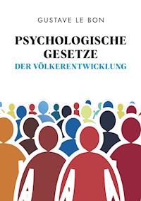 Psychologische Gesetze der Völkerentwicklung - Gustave Le Bon - ebook