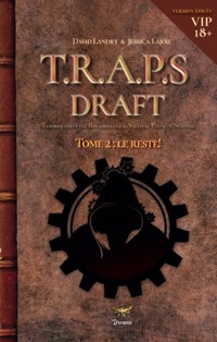 Le Draft de TRAPS (Version VIP) - Tome 2.2 - David Landry - ebook