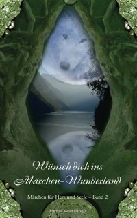Wünsch dich ins Märchen-Wunderland - Martina Meier - ebook