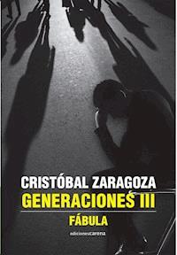 Generaciones III - Cristóbal Zaragoza - ebook