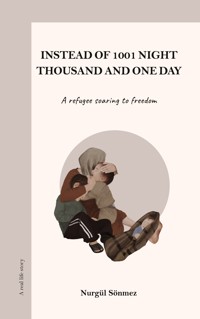 Instead of 1001 Night - Thousand and one day - Nurgül Sönmez - ebook