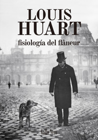 Fisiología del flanêur - Louis Huart - ebook