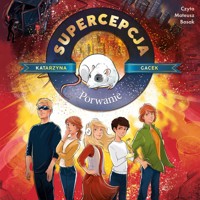 Supercepcja. Porwanie - Katarzyna Gacek - audiobook