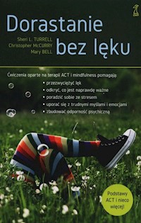 Dorastanie bez lęku - Turrell Sheri L., McCurry Christopher, Bell Mary - książka