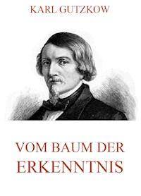 Vom Baum der Erkenntnis - Karl Gutzkow - ebook