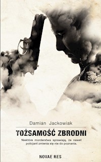 Tożsamość zbrodni - Damian Jackowiak - ebook + audiobook + książka