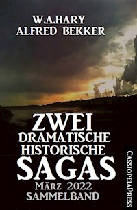 Zwei dramatische historische Sagas März 2022: Sammelband - W. A. Hary - ebook