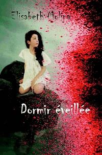 Dormir éveillée - Elisabeth Molina - ebook