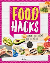 Food Hacks - Christina Kühn - ebook