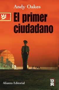 El primer ciudadano - Andy Oakes - ebook