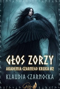 Głos Zorzy. Akademia Czarnego Kruka tom 2 - Klaudia Czarnocka - ebook