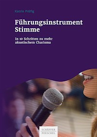 Führungsinstrument Stimme - Katrin Prüfig - ebook