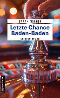 Letzte Chance Baden-Baden - Sarah Tischer - ebook
