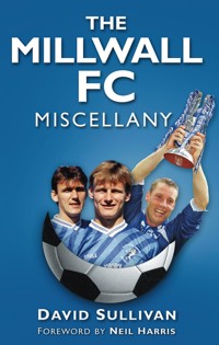 The Millwall FC Miscellany - David Sullivan - ebook