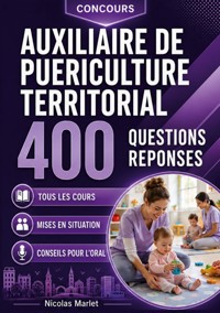 Auxiliaire de Puériculture Territorial 400 questions réponses - Nicolas Marlet - ebook
