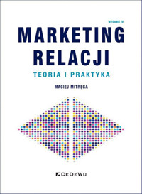 Marketing relacji Teoria i praktyka - Maciej Mitręga - książka