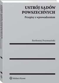 Ustrój sądów powszechnych - Przymusiński Bartłomiej - książka
