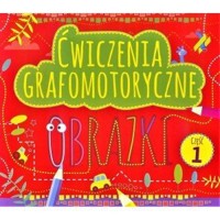 Ćwiczenia grafomotoryczne. Obrazki cz.1 - zbiorowa praca - książka