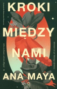 Kroki między nami - Maya Ana - ebook + książka