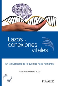 Lazos y conexiones vitales - Marta Izquierdo Rojo - ebook