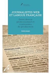 Journalistes web et langue française - Antoine Jacquet - ebook