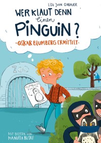 Wer klaut denn einen Pinguin? - Lisa Joan Gabauer - ebook