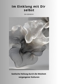 Im Einklang mit Dir selbst - Ida Szenessy - ebook