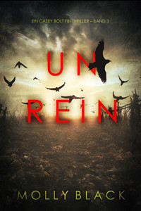 Unrein (Ein Casey Bolt FBI-Thriller – Band 3) - Molly Black - ebook