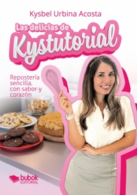 Las delicias de Kystutorial - Kysbel Urbina Acosta - ebook