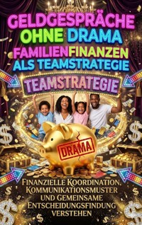 Geldgespräche ohne Drama: Familienfinanzen als Teamstrategie - Susanne Franke - ebook