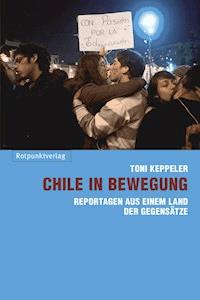 Chile in Bewegung - Toni Keppeler - ebook