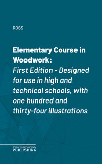 Elementary Course in Woodwork - Ross - ebook
