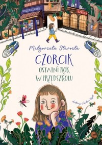 Czorcik. Ostatni rok w przedszkolu - Starosta Małgorzata - książka