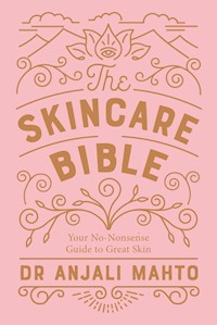 The Skincare Bible - Anjali Mahto - książka