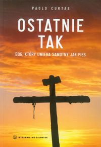 Ostatnie tak - Curtaz Paolo - książka