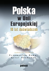 Polska w Unii Europejskiej - Adamczyk Artur - ebook