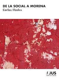 De la Social a Morena - Carlos Illades - ebook