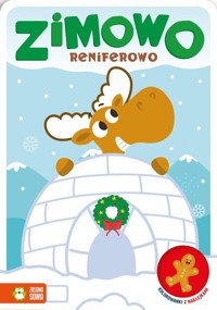 Zimowo reniferowo Kolorowanki z naklejkami -  - książka