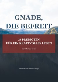 Gnade, die befreit - Marlen Lange - ebook