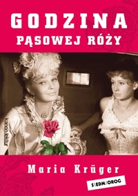 Godzina pąsowej róży - Krüger Maria - ebook + książka