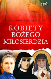 Kobiety Bożego Miłosierdzia - Kucharski Bartłomiej - książka
