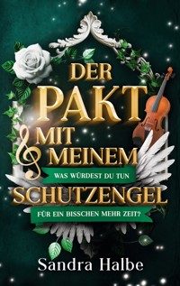 Der Pakt mit meinem Schutzengel - Sandra Halbe - ebook