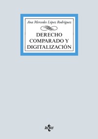 Derecho comparado y digitalización - Ana Mercedes López Rodríguez - ebook