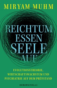 Reichtum essen Seele auf - Miryam Muhm - ebook