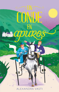 Un conde en apuros - Alexandra Vasti - ebook
